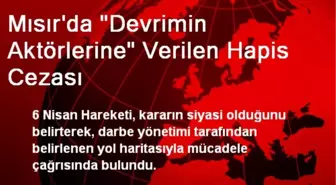 Mısır'da 'Devrimin Aktörlerine' Verilen Hapis Cezası