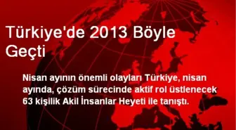 Türkiye'de 2013 Böyle Geçti