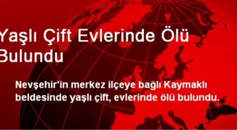 Yaşlı Çift Evlerinde Ölü Bulundu
