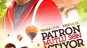 Patron Mutlu Son İstiyor Filmi