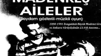 Madenkeş Aileler Çaycuma'da Sahnelenecek