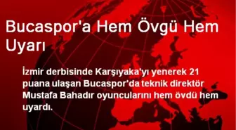 Bucaspora Hem Övgü Hem Uyarı