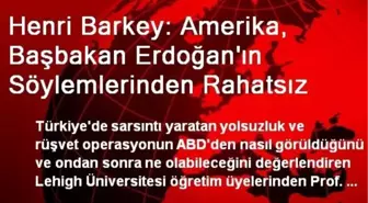 Henri Barkey: Amerika, Erdoğan'ın Söylemlerinden Rahatsız