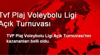 Plaj Voleybolu Ligi Açık Turnuvasının Kazananları Belli Oldu