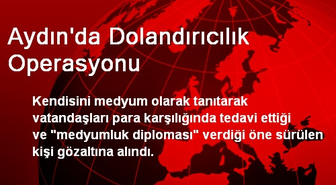 Aydın'da Dolandırıcılık Operasyonu