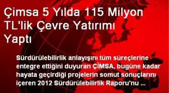 Çimsa 5 Yılda 115 Milyon TL'lik Çevre Yatırımı Yaptı