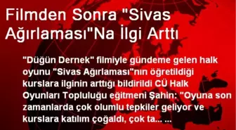 Filmden Sonra 'Sivas Ağırlaması'na İlgi Arttı