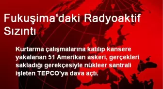 Fukuşima'daki Radyoaktif Sızıntı