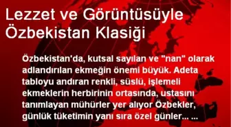 Lezzet ve Görüntüsüyle Özbekistan Klasiği