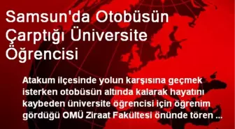 Samsun'da Otobüsün Çarptığı Üniversite Öğrencisi