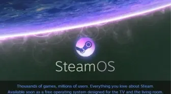 SteamOS'u inceledik!