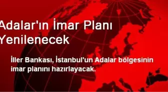 Adalar'ın İmar Planı Yenilenecek