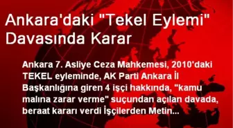 Ankara'daki 'Tekel Eylemi' Davasında Karar