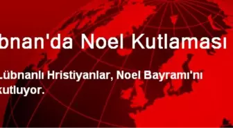 Lübnan'da Noel Kutlaması