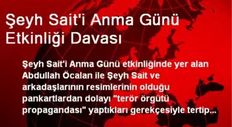 Şeyh Sait'i Anma Günü Etkinliği Davası