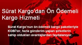 Sürat Kargo'dan Ön Ödemeli Kargo Hizmeti