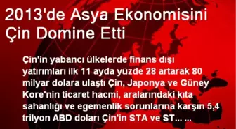 2013'de Asya Ekonomisini Çin Domine Etti