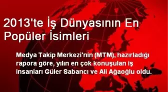 2013'te İş Dünyasının En Popüler İsimleri