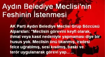 Aydın Belediye Meclisi'nin Feshinin İstenmesi