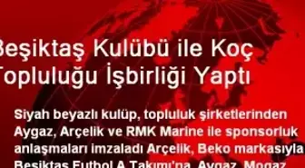 Beşiktaş Kulübü ile Koç Topluluğu İşbirliği Yaptı