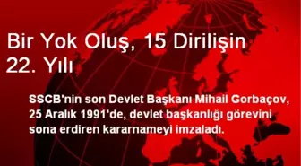 Bir Yok Oluş, 15 Dirilişin 22. Yılı