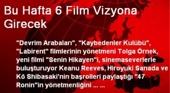 Bu Hafta 6 Film Vizyona Girecek