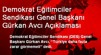 'Türkiye Daha Fazla Zarar Görmemeli'
