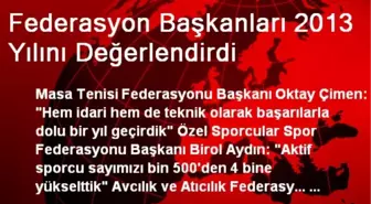 Federasyon Başkanları 2013 Yılını Değerlendirdi