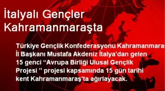 İtalyalı Gençler Kahramanmaraşta