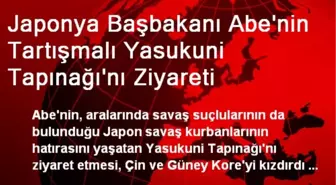 Japonya Başbakanı Abe'nin Tartışmalı Yasukuni Tapınağı'nı Ziyareti