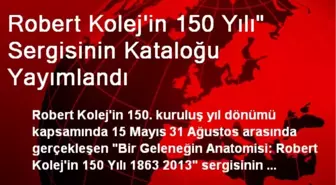 Robert Kolej'in 150 Yılı' Sergisinin Kataloğu Yayımlandı