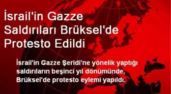 İsrail'in Gazze Saldırıları Brüksel'de Protesto Edildi