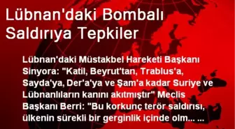 Lübnan'daki Bombalı Saldırıya Tepkiler