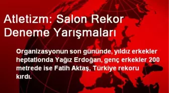 Atletizm: Salon Rekor Deneme Yarışmaları