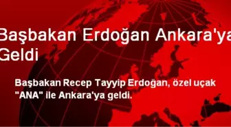 Başbakan Erdoğan Ankara'ya Geldi