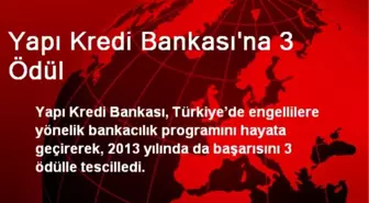 Yapı Kredi Bankası'na 3 Ödül