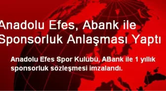 Anadolu Efes, Abank ile Sponsorluk Anlaşması Yaptı