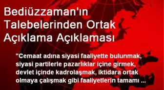 Bediüzzaman'ın Talebelerinden Ortak Açıklama Açıklaması