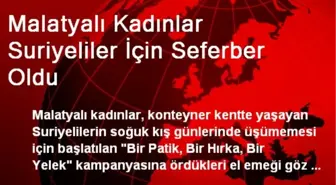 Malatyalı Kadınlar Suriyeliler İçin Seferber Oldu