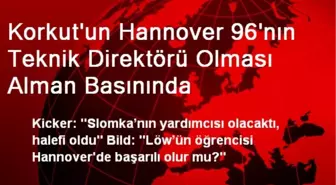 Korkut'un Hannover 96'nın Teknik Direktörü Olması Alman Basınında