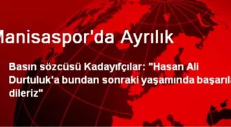 Manisaspor'da Ayrılık