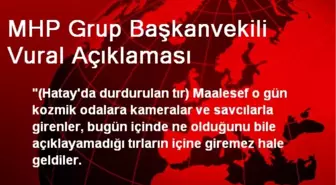 MHP Grup Başkanvekili Vural Açıklaması