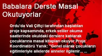 Babalara Derste Masal Okutuyorlar