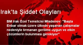 Irak'ta Şiddet Olayları