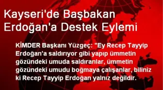 Kayseri'de Başbakan Erdoğan'a Destek Eylemi