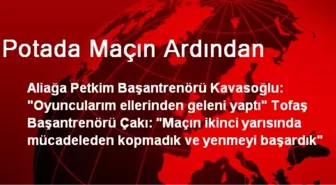 Potada Maçın Ardından