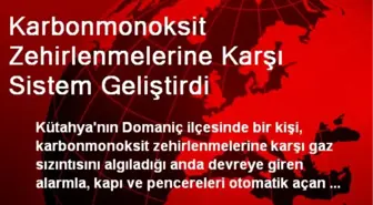 Karbonmonoksit Zehirlenmelerine Karşı Sistem Geliştirdi