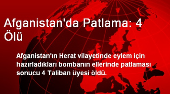 Afganistan'da Patlama: 4 Ölü