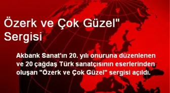 Özerk ve Çok Güzel' Sergisi