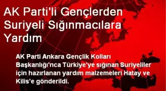 AK Parti'li Gençlerden Suriyeli Sığınmacılara Yardım